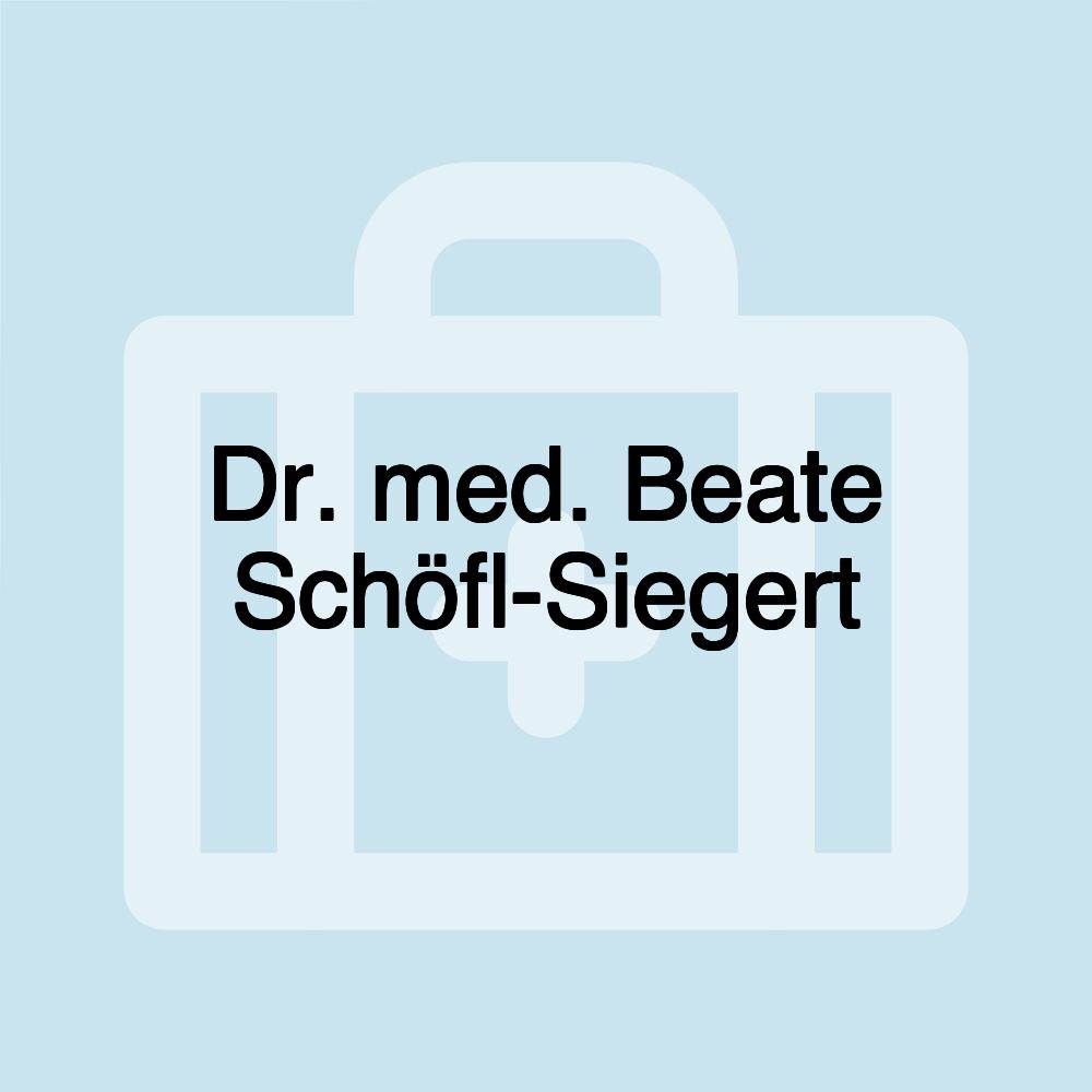 Dr. med. Beate Schöfl-Siegert