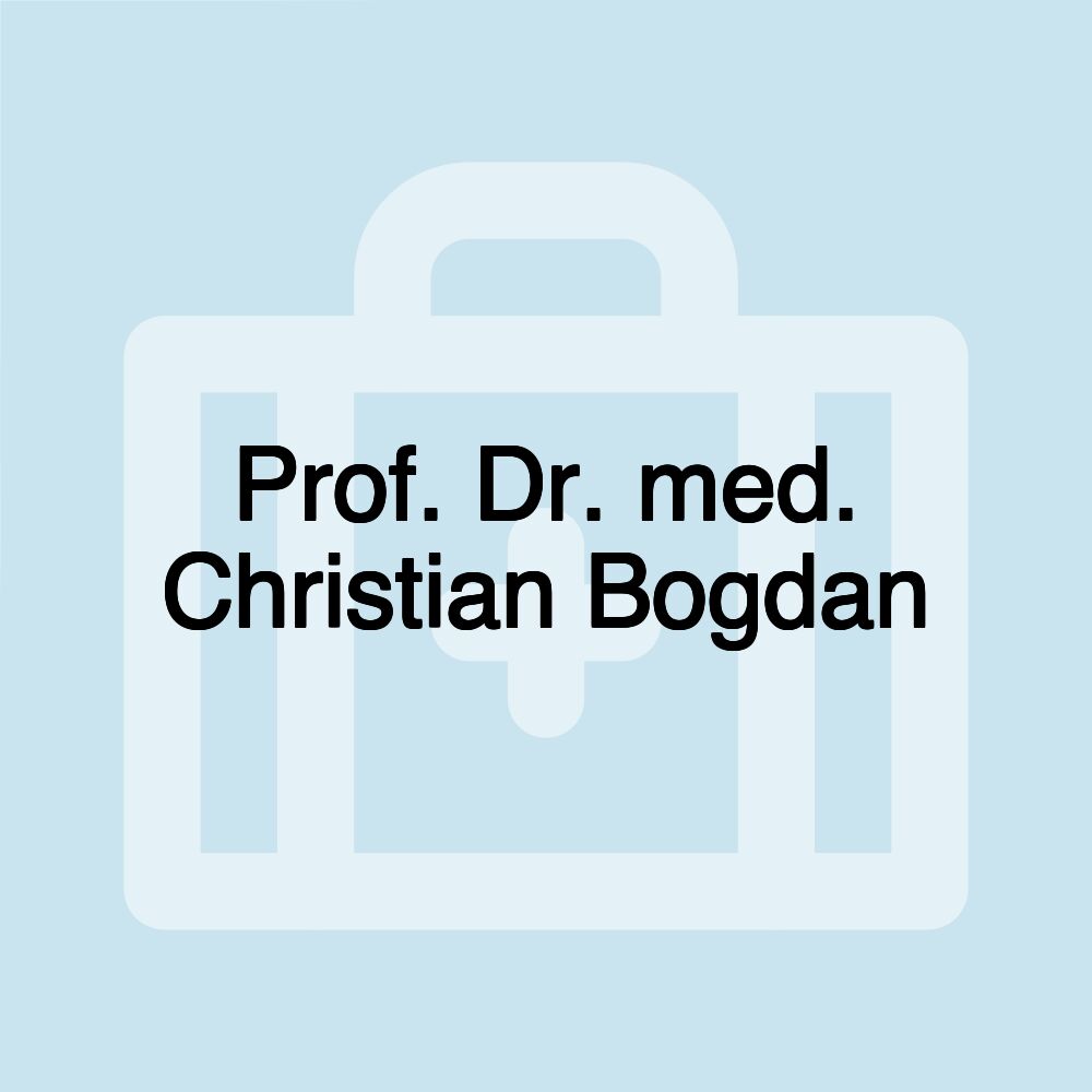 Prof. Dr. med. Christian Bogdan