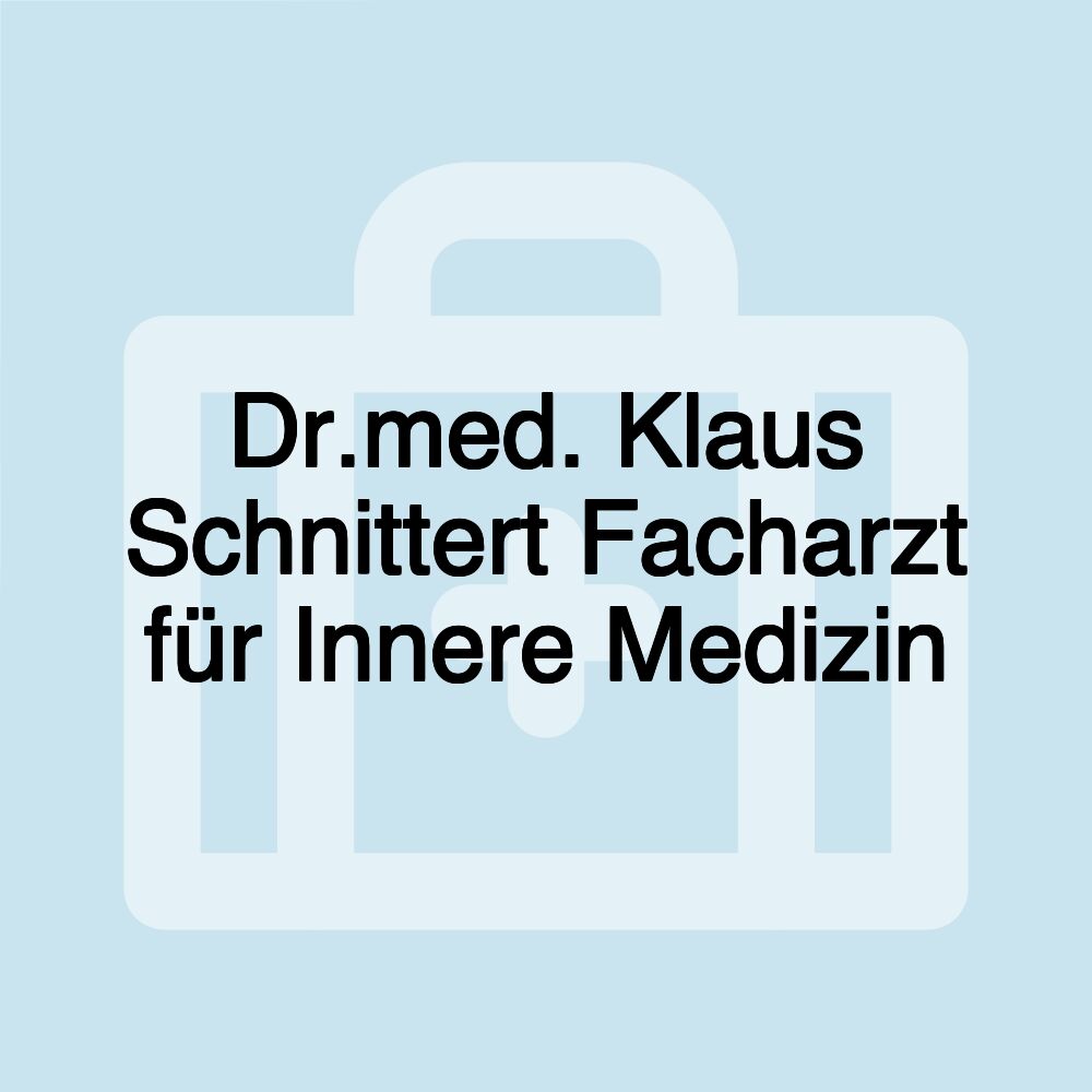 Dr.med. Klaus Schnittert Facharzt für Innere Medizin