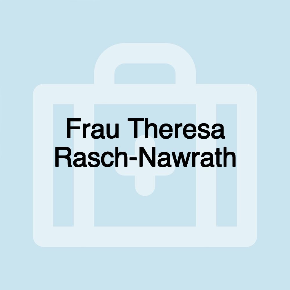 Frau Theresa Rasch-Nawrath