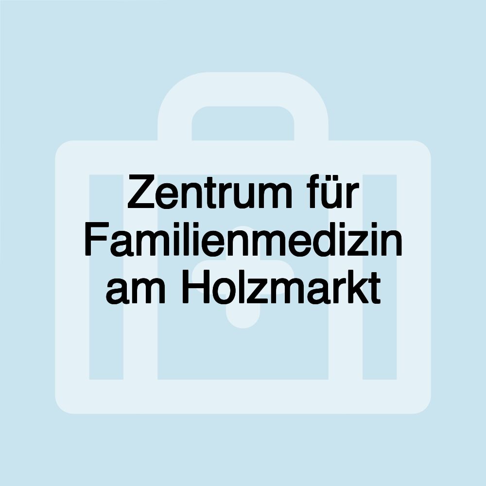 Zentrum für Familienmedizin am Holzmarkt