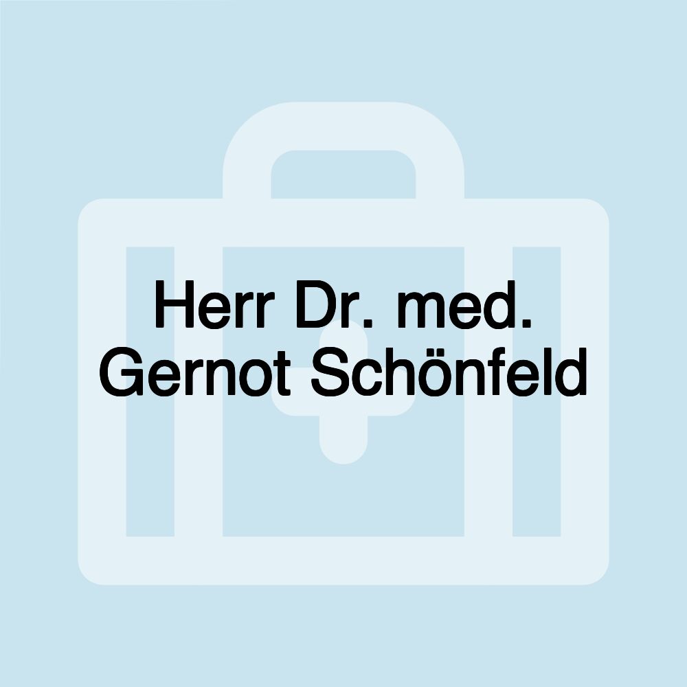 Herr Dr. med. Gernot Schönfeld