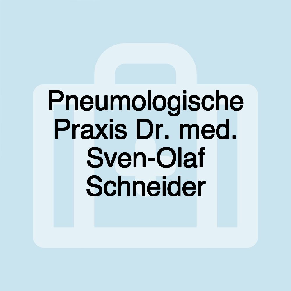 Pneumologische Praxis Dr. med. Sven-Olaf Schneider