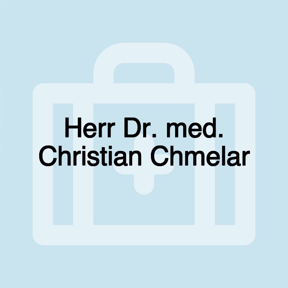 Herr Dr. med. Christian Chmelar