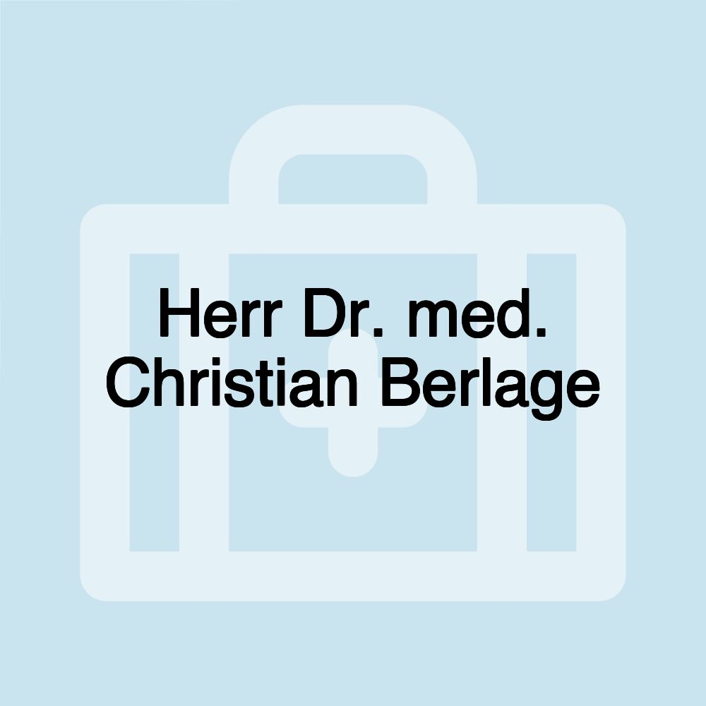 Herr Dr. med. Christian Berlage