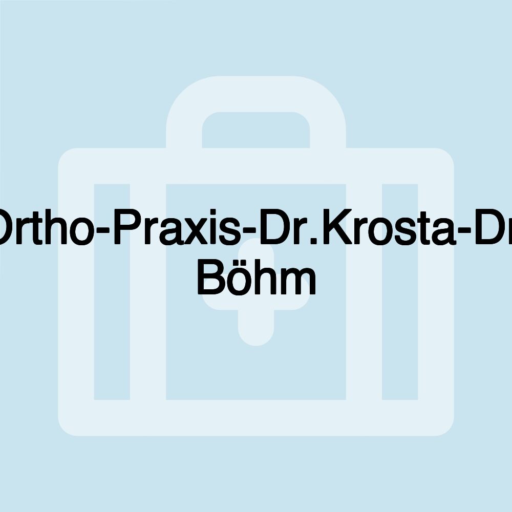 Ortho-Praxis-Dr.Krosta-Dr. Böhm