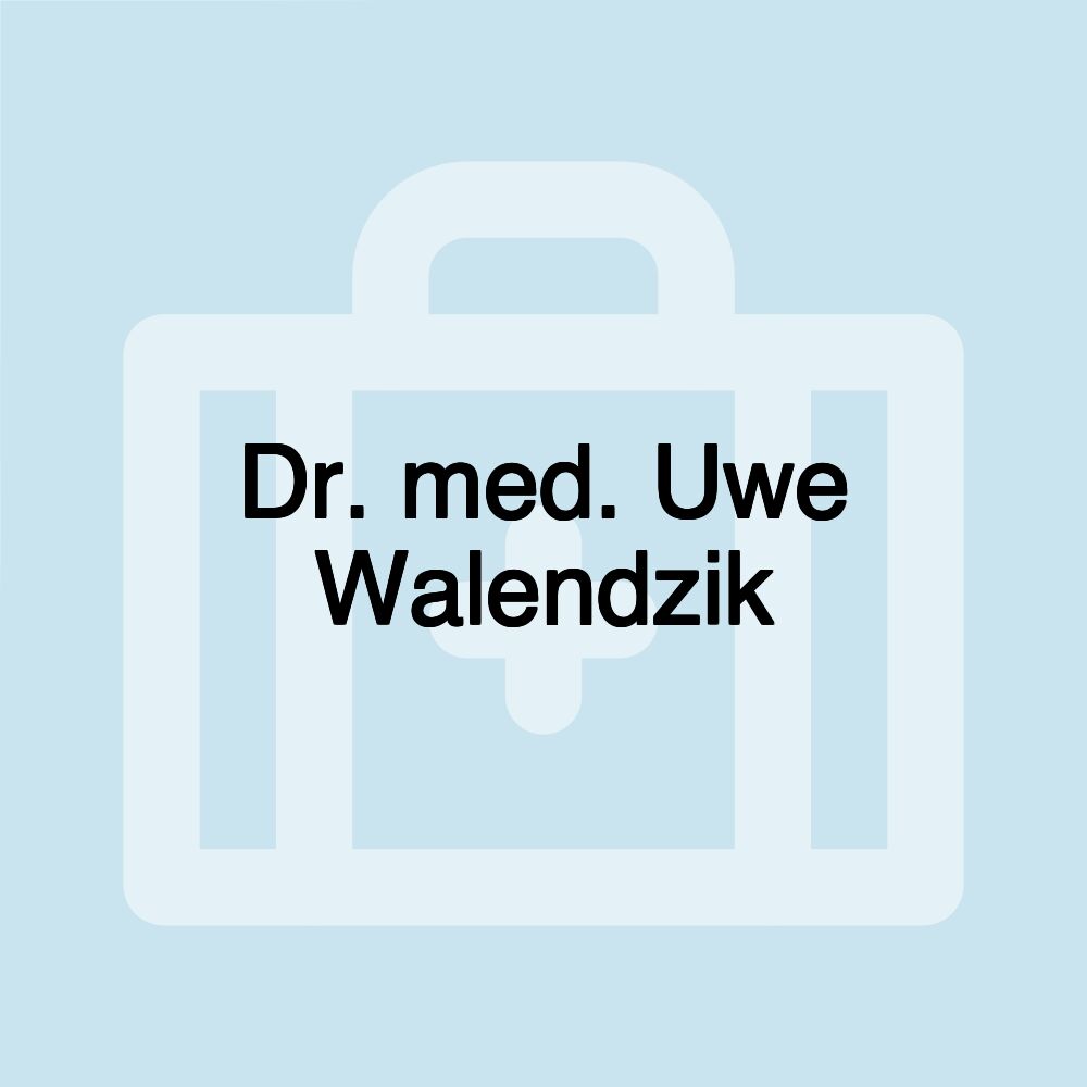 Dr. med. Uwe Walendzik