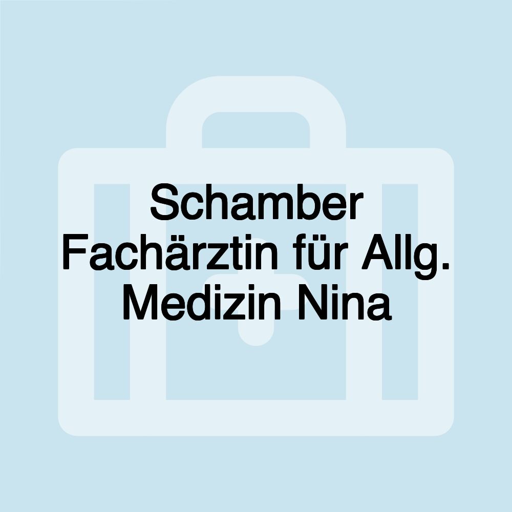 Schamber Fachärztin für Allg. Medizin Nina