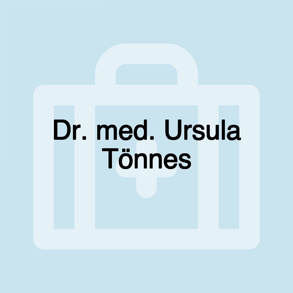 Dr. med. Ursula Tönnes