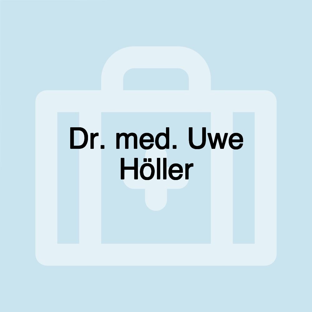 Dr. med. Uwe Höller