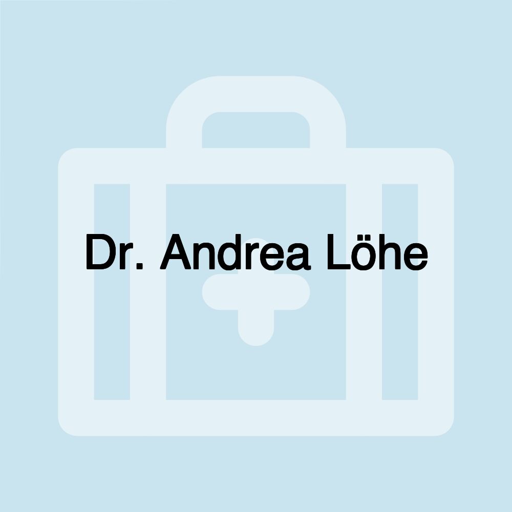 Dr. Andrea Löhe