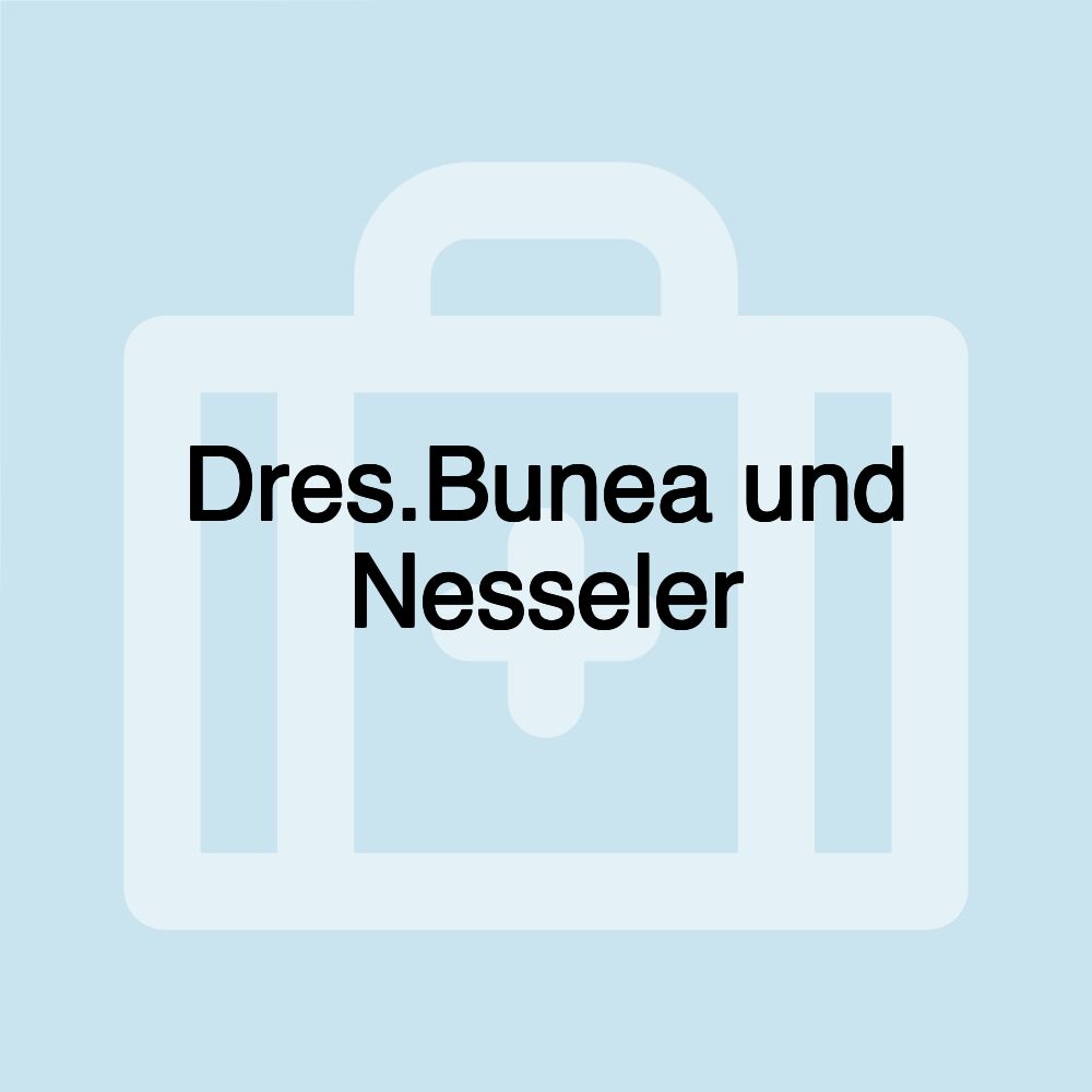 Dres.Bunea und Nesseler