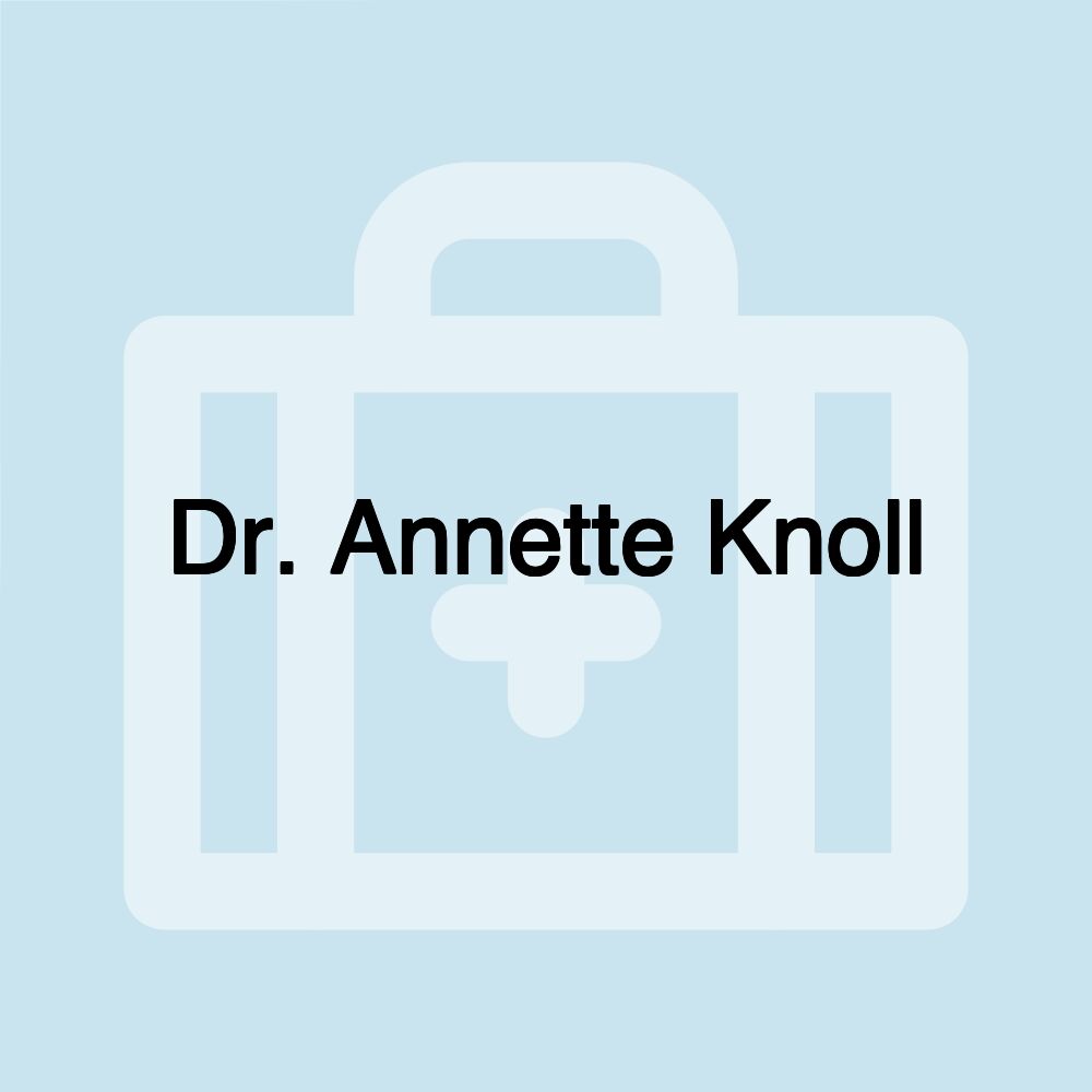 Dr. Annette Knoll