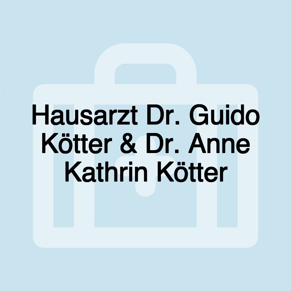 Hausarzt Dr. Guido Kötter & Dr. Anne Kathrin Kötter