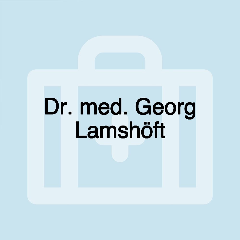 Dr. med. Georg Lamshöft