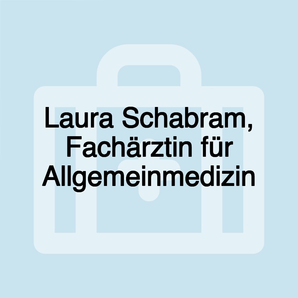 Laura Schabram, Fachärztin für Allgemeinmedizin