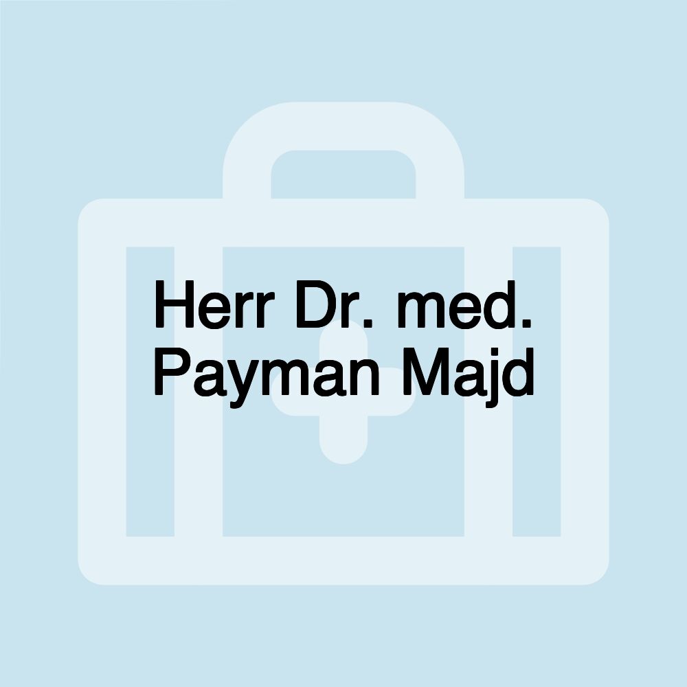 Herr Dr. med. Payman Majd