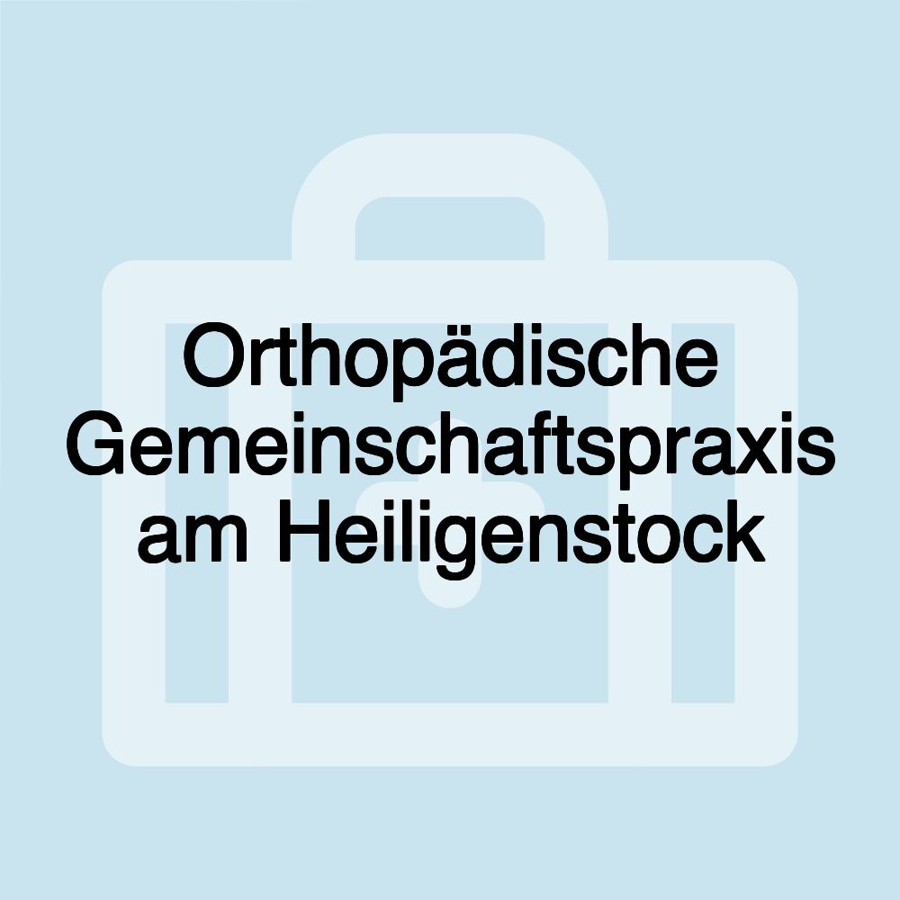 Orthopädische Gemeinschaftspraxis am Heiligenstock