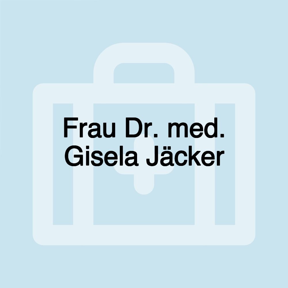 Frau Dr. med. Gisela Jäcker