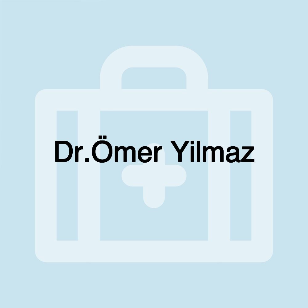 Dr.Ömer Yilmaz