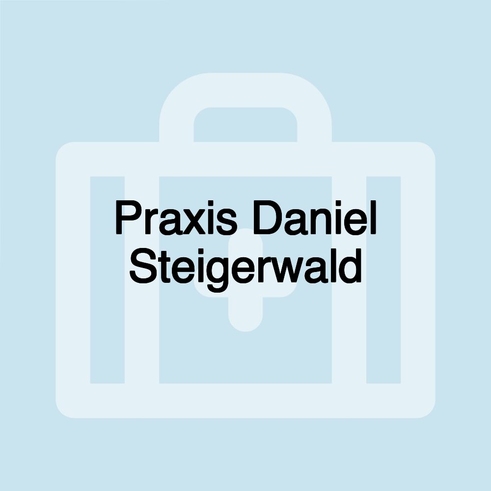 Praxis Daniel Steigerwald