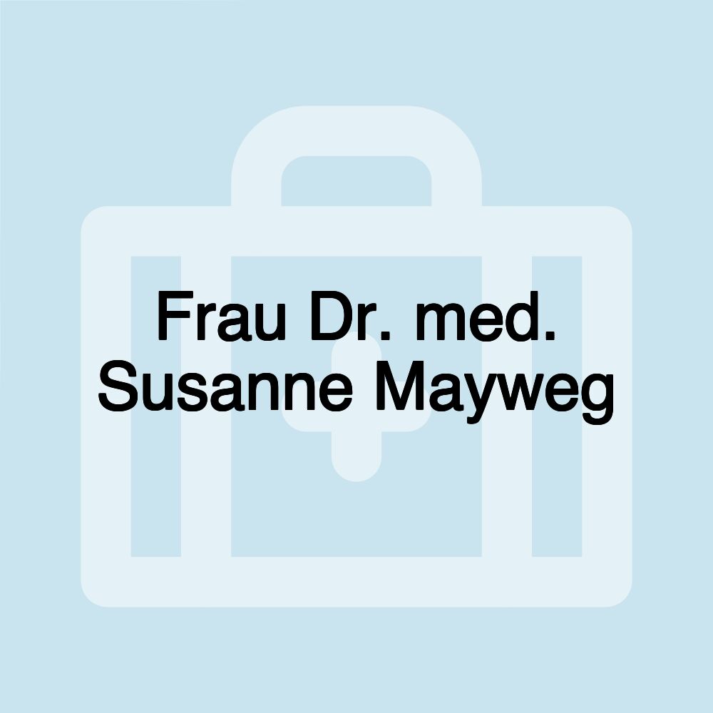 Frau Dr. med. Susanne Mayweg