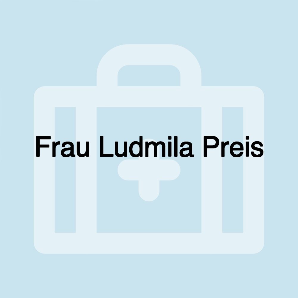 Frau Ludmila Preis