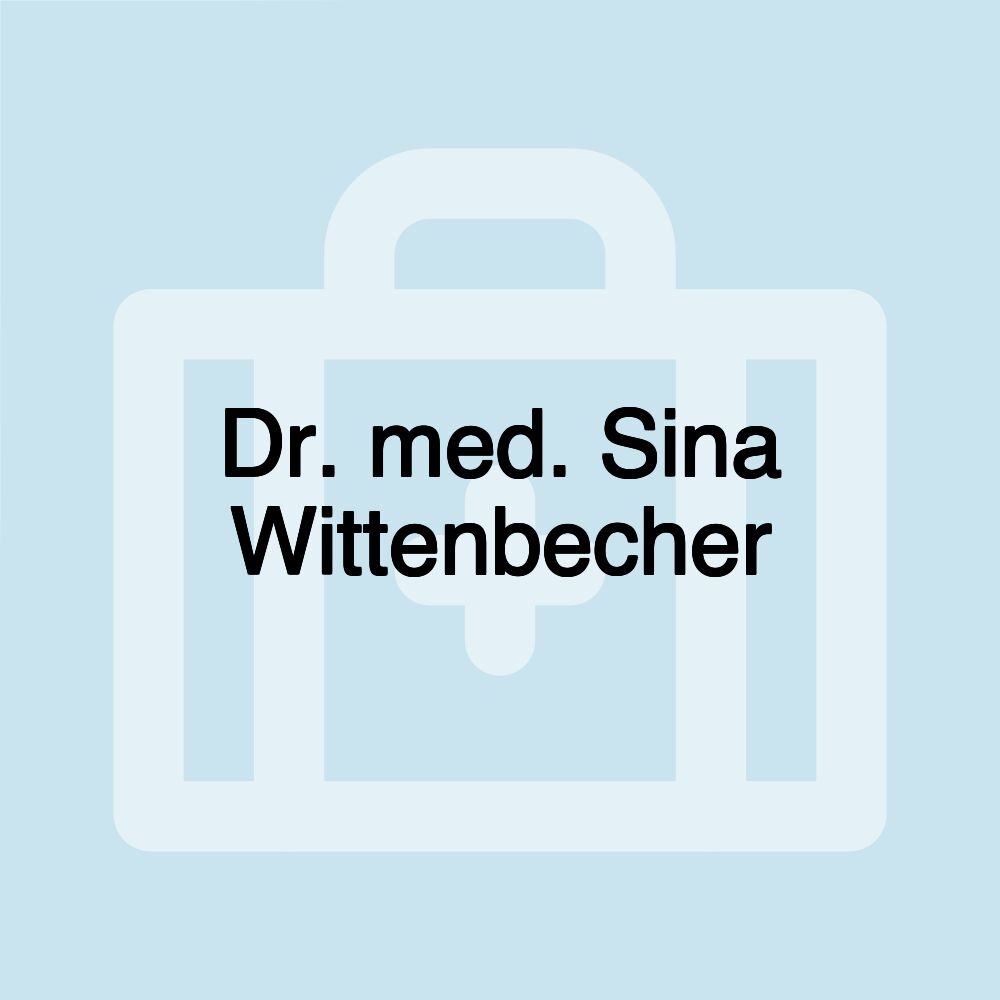 Dr. med. Sina Wittenbecher