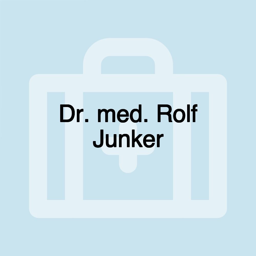 Dr. med. Rolf Junker