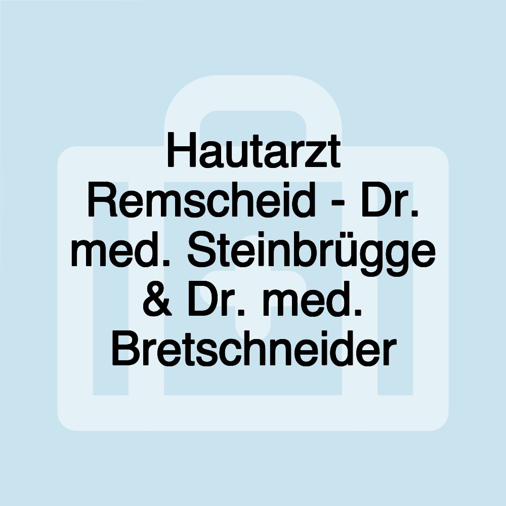 Hautarzt Remscheid - Dr. med. Steinbrügge & Dr. med. Bretschneider