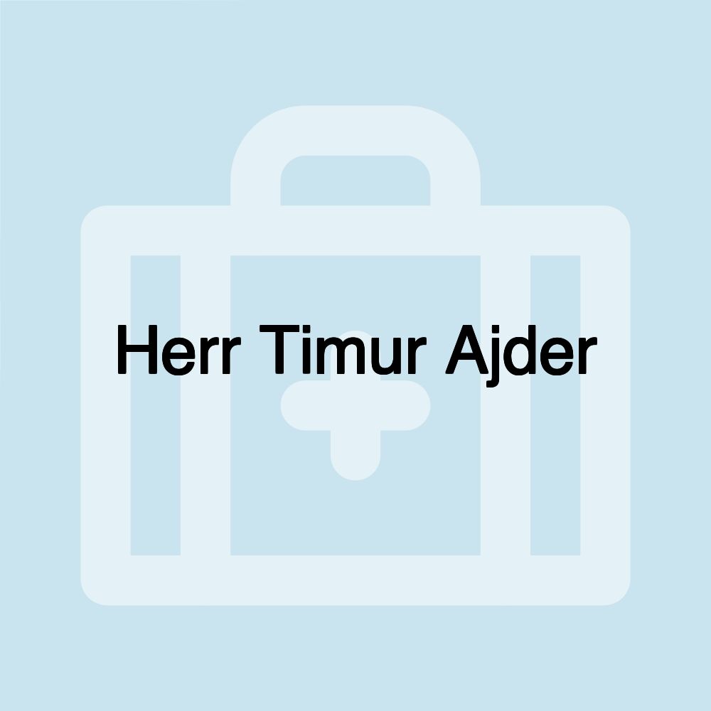 Herr Timur Ajder