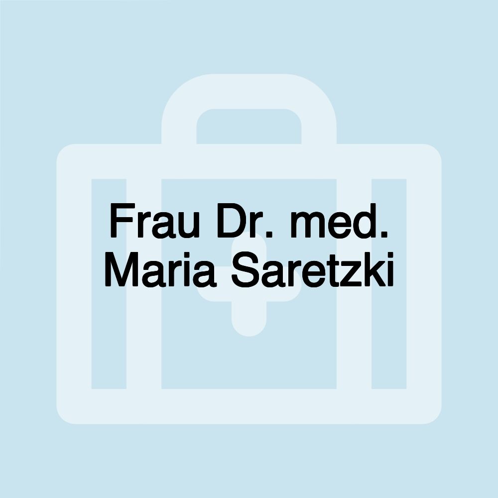 Frau Dr. med. Maria Saretzki