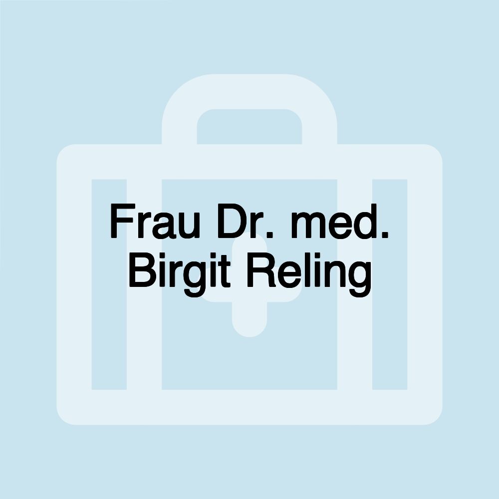 Frau Dr. med. Birgit Reling