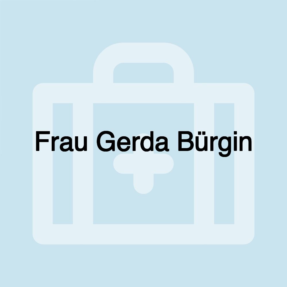 Frau Gerda Bürgin