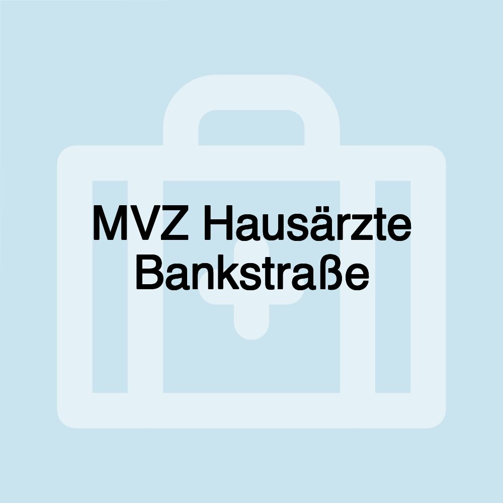 MVZ Hausärzte Bankstraße