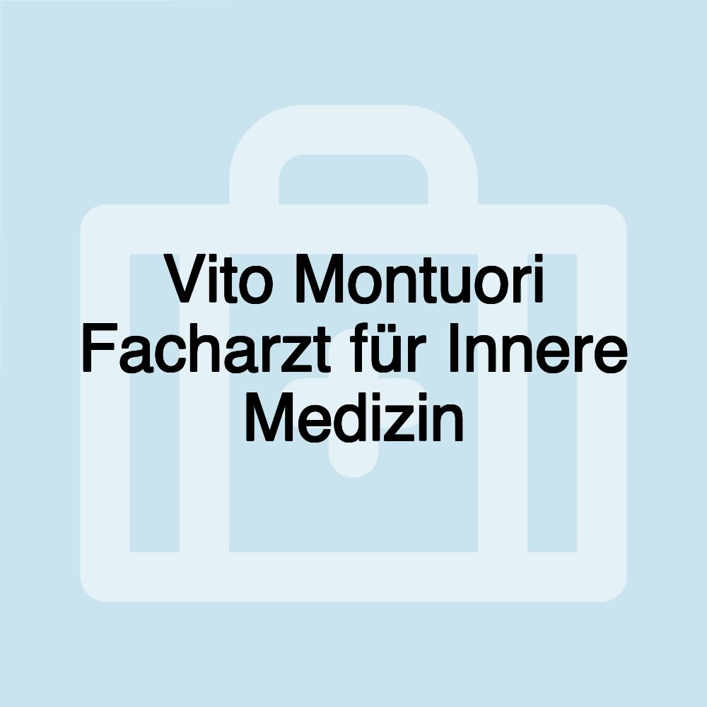 Vito Montuori Facharzt für Innere Medizin