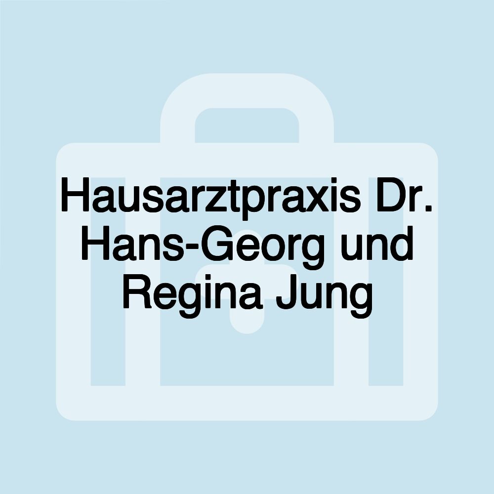 Hausarztpraxis Dr. Hans-Georg und Regina Jung