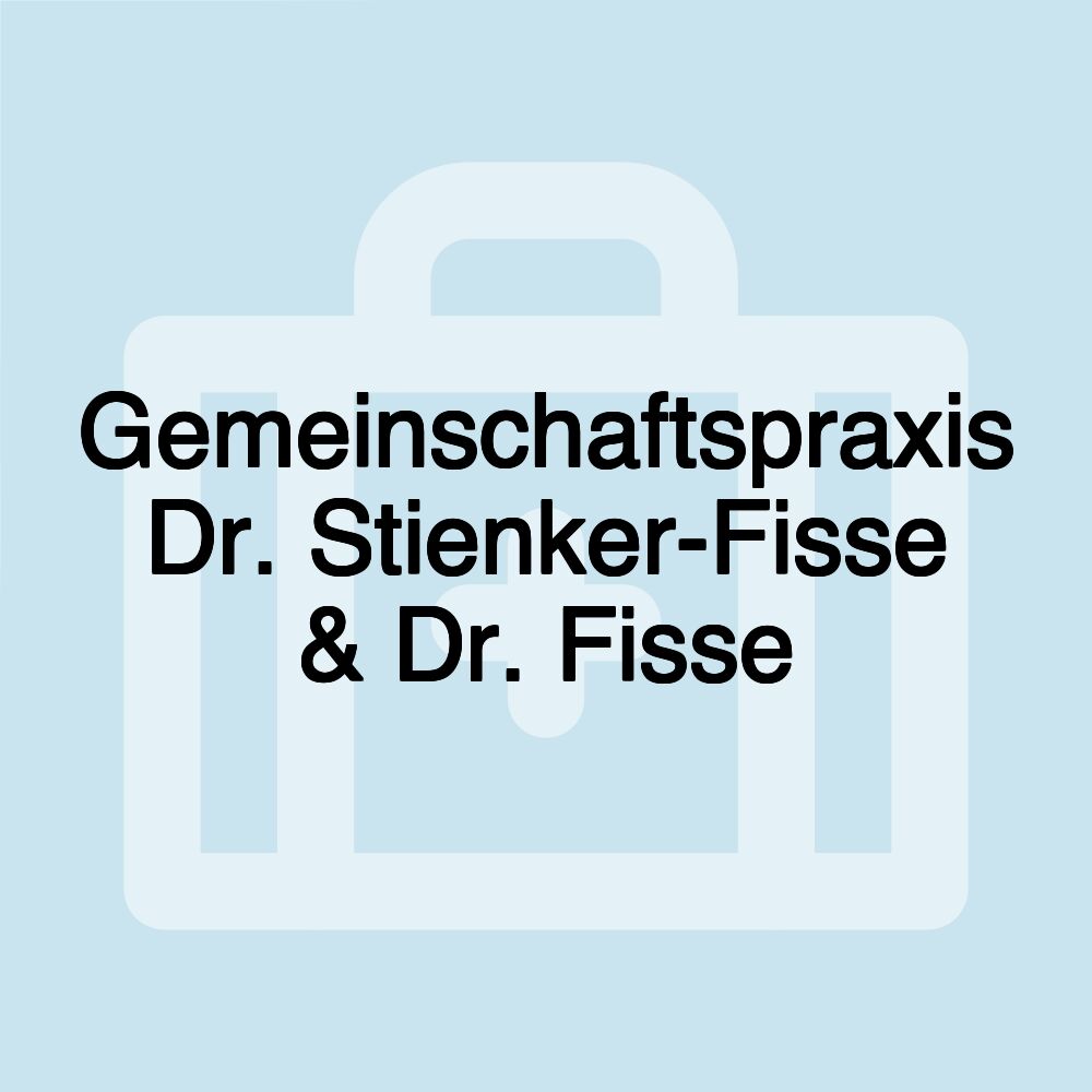 Gemeinschaftspraxis Dr. Stienker-Fisse & Dr. Fisse