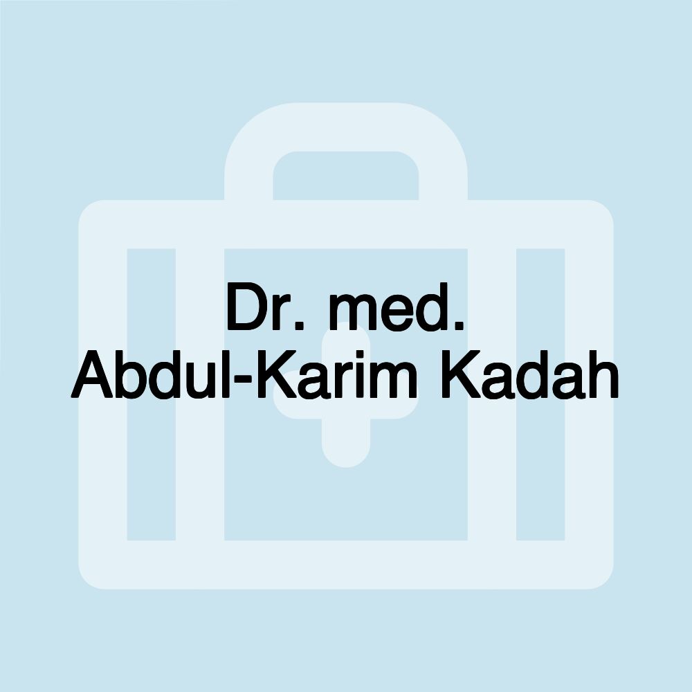 Dr. med. Abdul-Karim Kadah