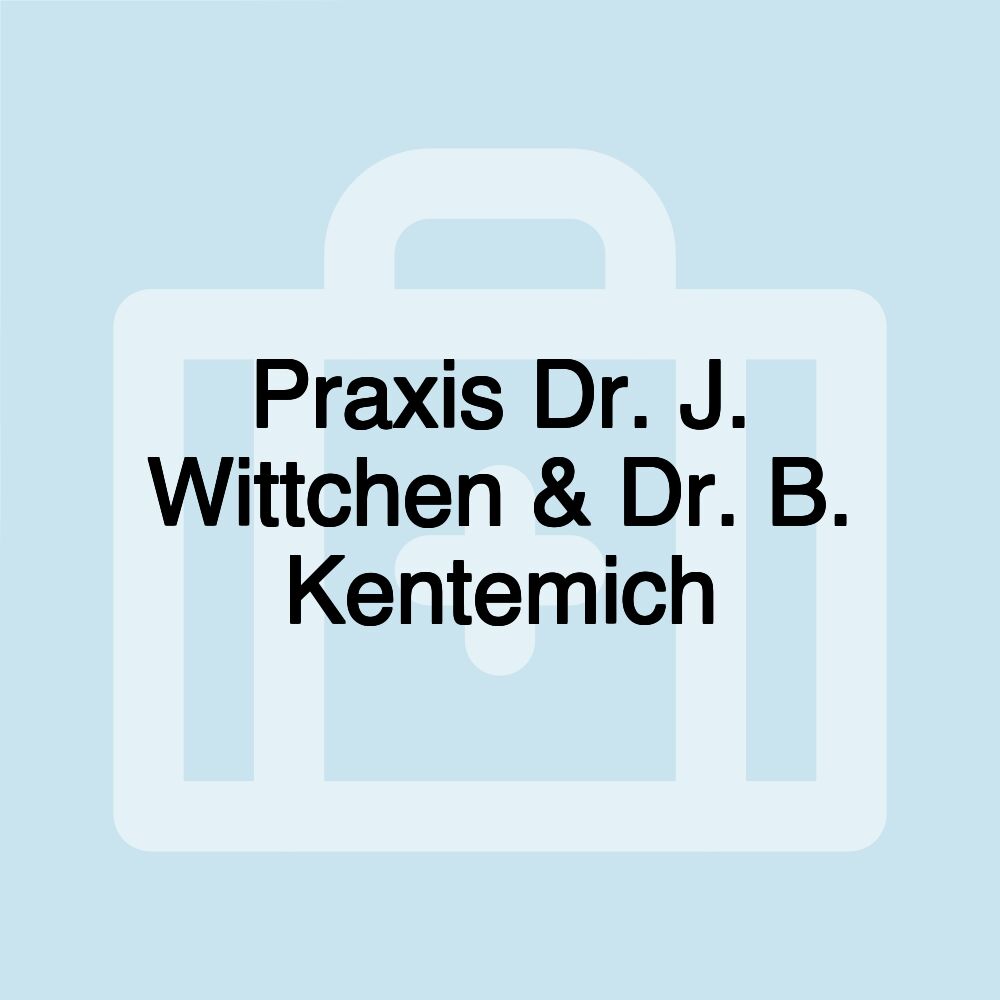 Praxis Dr. J. Wittchen & Dr. B. Kentemich