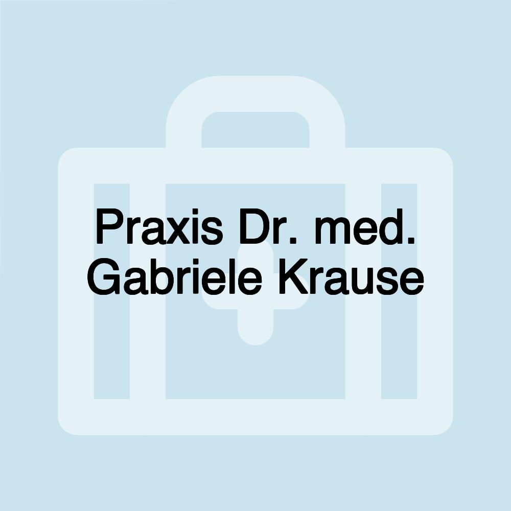 Praxis Dr. med. Gabriele Krause