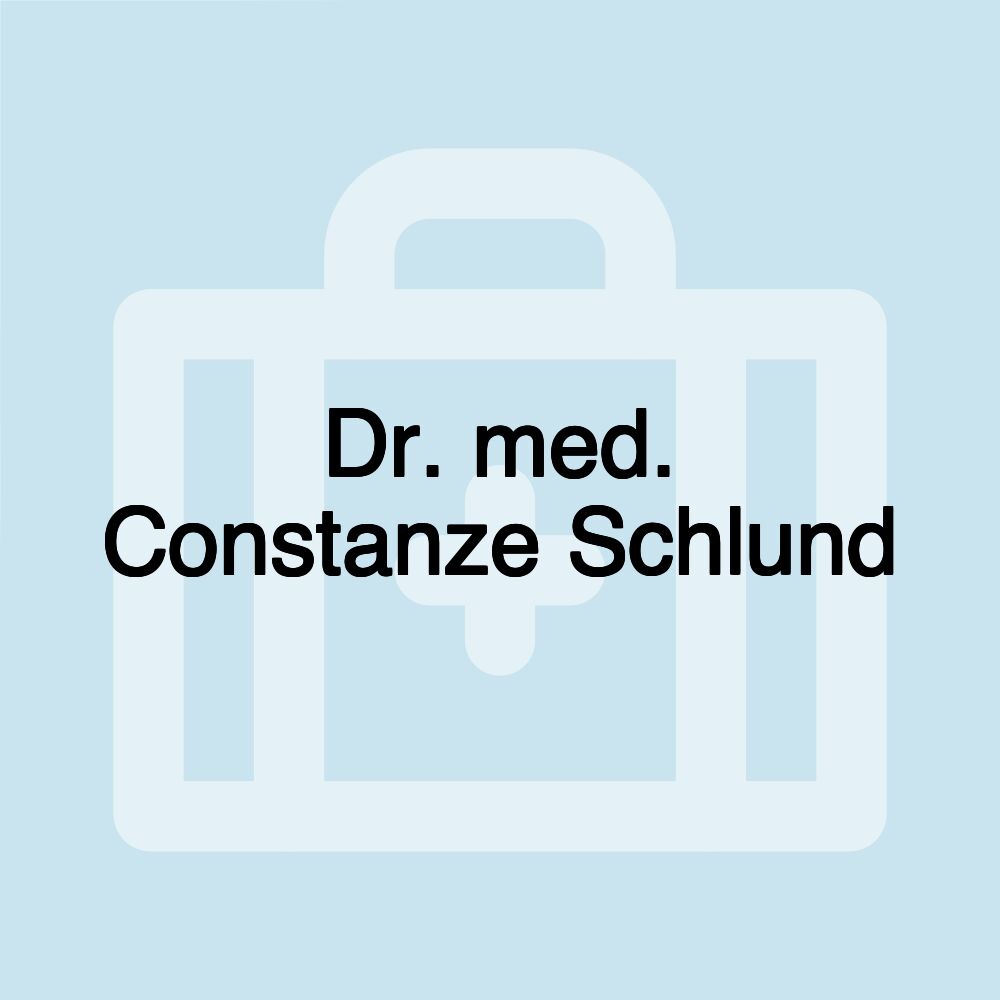 Dr. med. Constanze Schlund