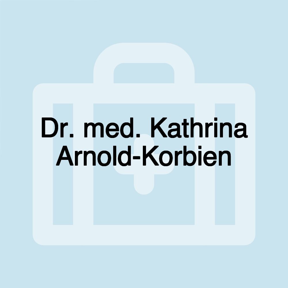 Dr. med. Kathrina Arnold-Korbien