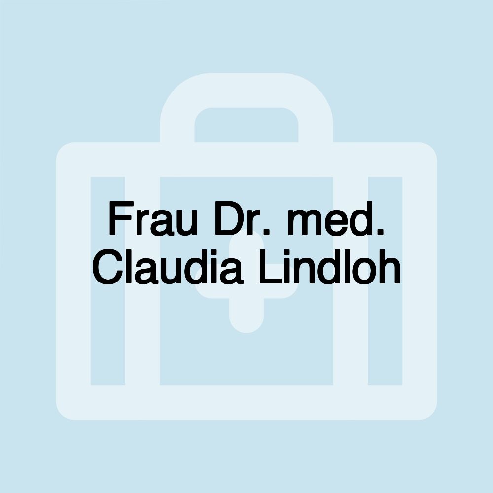 Frau Dr. med. Claudia Lindloh