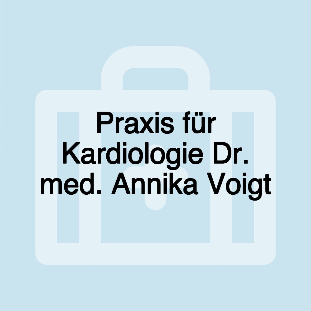 Praxis für Kardiologie Dr. med. Annika Voigt