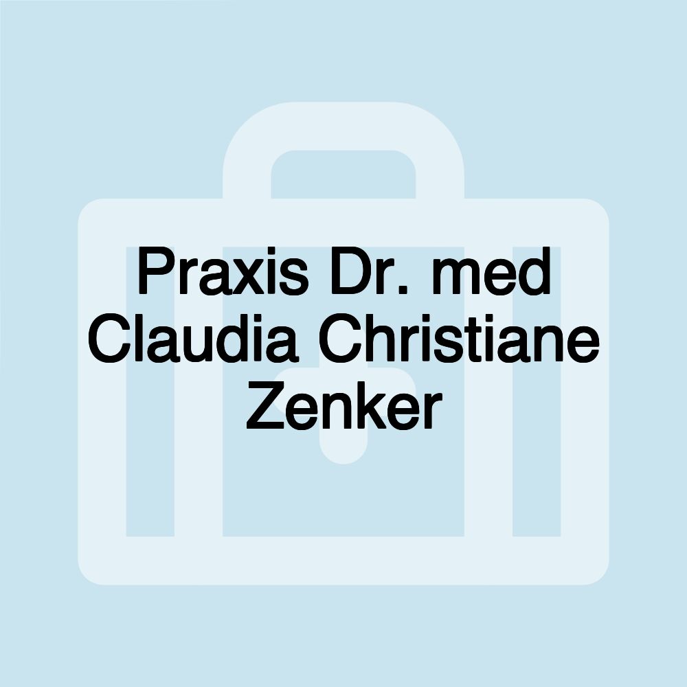 Praxis Dr. med Claudia Christiane Zenker