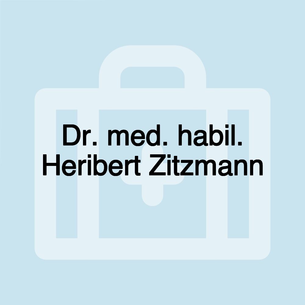 Dr. med. habil. Heribert Zitzmann