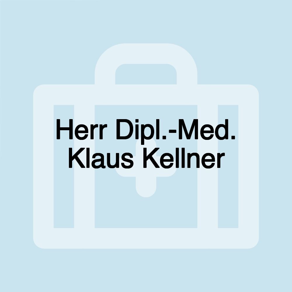 Herr Dipl.-Med. Klaus Kellner