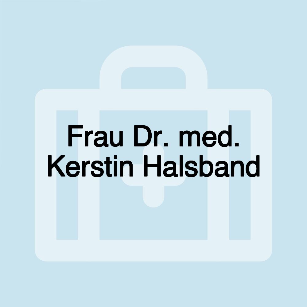 Frau Dr. med. Kerstin Halsband