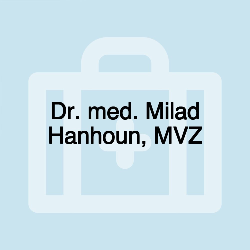 Dr. med. Milad Hanhoun, MVZ